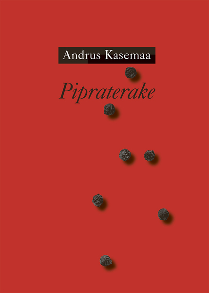 PIPRATERAKE - Andrus Kasemaa | Rahva Raamat