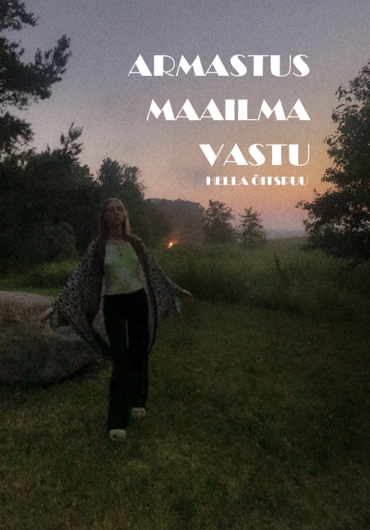 Armastus maailma vastu by Hella Õitspuu | Goodreads